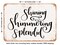 DECORATIVE METAL SIGN - Shining Shimmering Splendid - Vintage Rusty Look